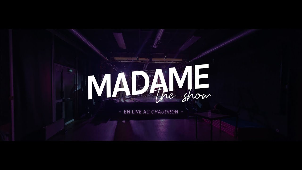 Madame • The Show #1